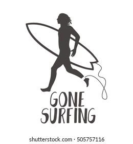 Surfer running on the beach. Gone surfing calligraphy.