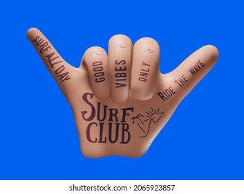 Surfer shaka hand gesture sign.Realistic arm with surfing tattoos isolated on blue background. Vector illustration