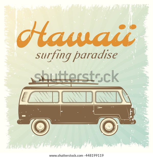 Surfing car\
retro poster with bus on light blue background and headline Hawaii\
surfing paradise vector\
illustration