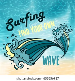 Surfing find your own wave lettering with cartoon comic waves. Summer T-shirt Apparel Print, Surf Flyer Style Design