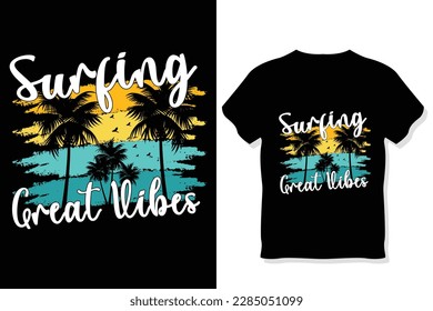surfing great vibes t shirt ,Retro summer beach t shirt designs, Summer T shirt Design Vector
