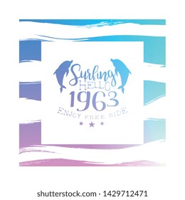Surfing Hello, Enjoy Free Ride Banner Template, Summer Time Inspirational Vintage Poster, Banner, Card, Invitation, Logo, Label, Print Hand Drawn Vector Illustration