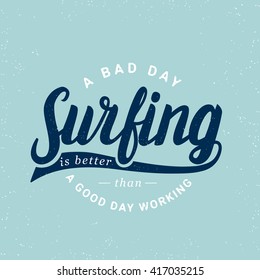 Surfing lettering typography for tee print. Vintage style. Inspirational quote. Vector illustration.