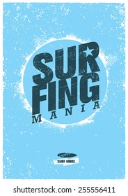 Surfing Mania Creative Motivation Poster On Grunge Background