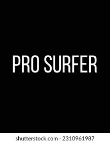 Surfing Master - Gift For Surfing Lover, Typography T Shirt Poster Vector Illustration Art with Simple Text