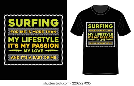 Surfing for me is more than Typography T-Shirt Design