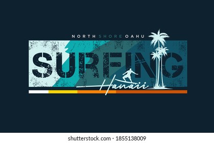 surfing ,north shore oahu,hawaii stylish t-shirt and apparel trendy design with palm trees silhouettes, typography, print, vector illustration. Global swatches.
