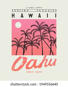 Surfing Oahu Hawaii island t-shirt print with tropical palm-trees seascape and vintage typography.