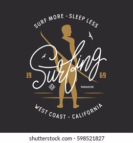 Surfing related lettering lettering t-shirt design. Surf rider man silhouette. Quote about surfing. Vector vintage illustration.