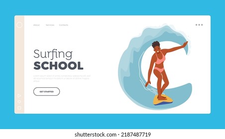 Surfing School, Extreme Fun Landing Page Template. Young Woman Surfer Character in Bikini Stand on Surfboard with Hands Outspread Trying to Catch Balance on Big Sea Wave. Cartoon Vector Illustration