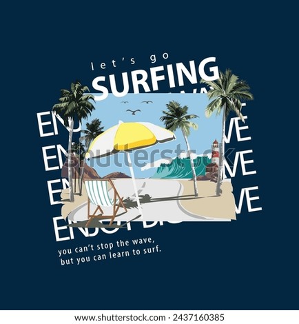 surfing slogan with beach wave and palm trees vector illustration created by hand drawn