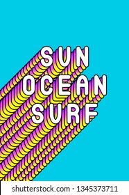 Surfing slogan poster "Sun Ocean Surf". Typography print. Colorful text vector illustration.