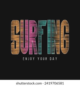 Surfing stylish t-shirt and apparel abstract design. Vector print, typography, poster. 