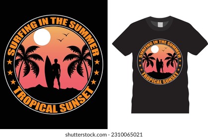 surfing in the summer tropical sunset t-shirt Design. Summer  T Shirt  Design royalty-free. Surf Paradise, Break The Waves California Beach, Santa Monica Beach, Typography T-shirt Design.