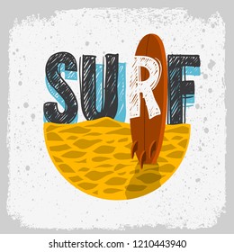 Surfing Surf Design With A Surf Board On The Beach Hand Drawn Lettering Type Logo Sign Label for Promotion Ads t shirt or sticker Poster Vector Image.