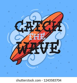 Surfing Surf Themed  With Surfboard Catch The Wave Hand Drawn Traditional Old School Tattoo Aesthetic Flesh Body Art Influenced  Drawing Vintage Inspired Illustration  T Shirt Print  Vector Image