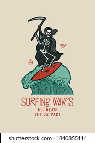 Surfing till death sets us part. Death skeleton in black cape with scythe surfing on big wave. Tropical vacation summer sports t-shirt print vector illustration.