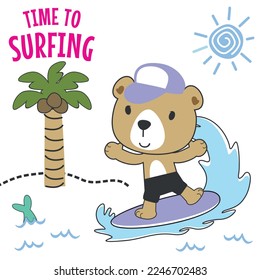 Surfing time with cute little bear at summer. Can be used for t-shirt printing, children wear fashion designs, baby shower invitation cards and other decoration.