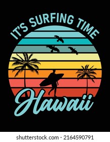 It's surfing time hawaii summer t-shirt design