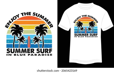 Surfing T-shirt Design, Summer paradise, Surf Paradise, Break The Waves, Sea Beach, California Beach, Santa Monica Beach, Enjoy Great Summer, T-shirt, Typography T-shirt Design, Vector Illustration