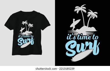 Surfing T-shirt Design with It's time to surf Typography 