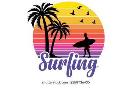 Surfing T-shirt Design Vector Illustration. Vintage Emblem In Retro Style. Surfboards, Waves And Hand Drawn Lettering Shirt, Beach, Surf, Surfing, Time For Surfing, Sun, Palm Tree, Beach Water