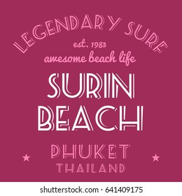 Surfing T-shirt graphics - fashion text design vector. Surf place - Surin Beach, Phuket, Thailand.
