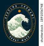 Surfing tsunami - great wave off Kanagawa. Vintage typography surfing t-shirt print.