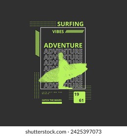 Surfing Vibes Adventure Typography urban look typography poster t shirt design