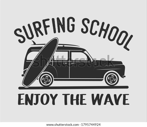 Surfing vintage Design, Surfing School Enjoy The\
Wave T Shirt Typography Design Vector Illustration Symbol Icon Logo\
Design\
