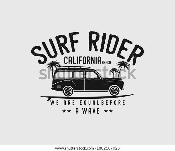 Surfing vintage Design, Surf Rider California\
Beach We Are Equal Before A Wave, Camping surf badge design\
Happiness Comes in Waves,T Shirt Typography Design Vector\
Illustration Symbol Icon Logo\
Design