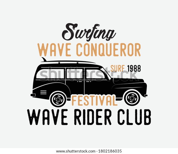 Surfing vintage Design, Surfing Wave Conqueror Surf 1988\
Festival Wave Rider Club, Camping surf badge design Happiness Comes\
in Waves,T Shirt Typography Design Vector Illustration Symbol Icon\
Logo 