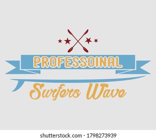 Surfing vintage Design,Professional Surfers wave, Camping surf badge design Happiness Comes in Waves,T Shirt Typography Design Vector Illustration Symbol Icon Logo Design