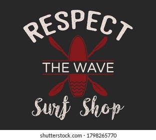 Surfing vintage Design,Respect The Wave Surf Shop, Camping surf badge design Happiness Comes in Waves,T Shirt Typography Design Vector Illustration Symbol Icon Logo Design