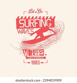 Surfing Waves Vibes Typography retro surfer post graphic design tee print