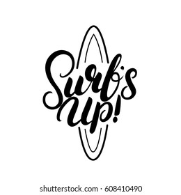 Surf's Up hand written lettering. Motivational quote. Isolated on white background. Vector illustration.