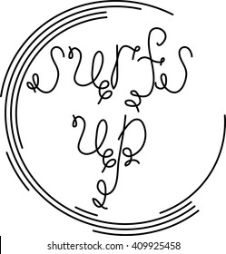 Surf's Up hand-lettering, isolated on white background.  Vector Round Emblem, logo