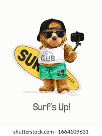 surf's up slogan with bear toy holding surf board taking selfie illustration