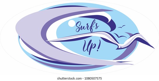 Surf's up .Surfing. Lettering. It's time to rest and travel. Seascape. Wave. Gulls. Vector illustration.