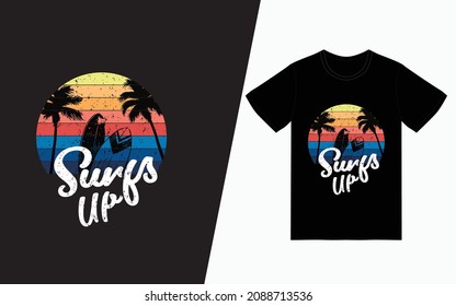 Surfs up t-shirt design, Quote typography t-shirt design, Vector typography t-shirt design, Inspirational quotes t-shirt