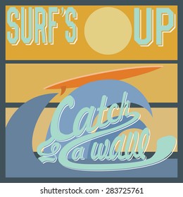 Surf's Up typography, t-shirt Printing design graphics, retro vintage vector poster, Badge Applique Label.