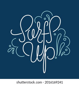 "Surf's Up!" Line Art Vector Lettering Illustration.