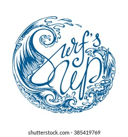 "Surf's Up!" Unique Lettering Isolated on White. Vector Round Emblem with Stylized Waves.