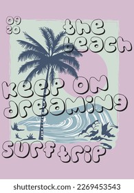 Surf-themed fun vector graphics. Slogans and palm tree combined with the sea.