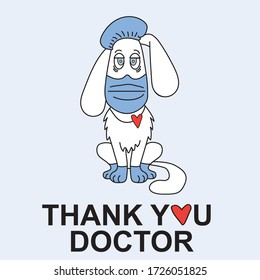 Surgeon character. doctor dog in medical clothing and protection - mask and gloves. Text - thanks to the doctors. Vector. Medical concept poster Fighting viruses and COVID-19 and thanks to doctors