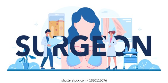 Surgeon Typographic Header. Idea Of Body And Face Correction. Mammaplasty, Buttock Lipofilling And Gluteoplasty Procedure. Vector Illustration In Cartoon Style