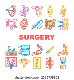 surgery medical operation icons set vector. procedure anesthesia, scalpel incision, sutures recovery, sterile surgeon, patient surgery medical operation color line illustrations