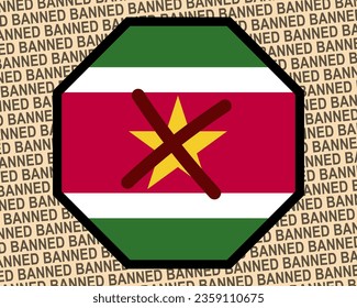 Suriname flag with banned sign, forbidden and warning idea, vector design, ban in Suriname, restriction or banned emblem, violation of freedom of expression and information