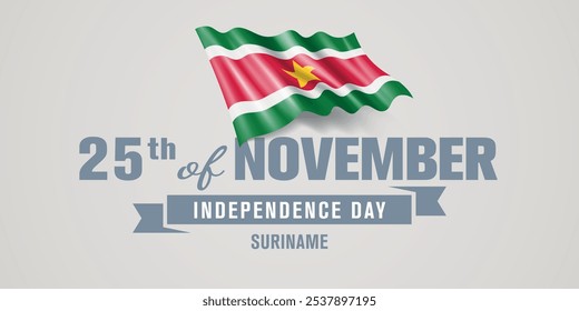 Suriname happy independence day greeting card, banner vector illustration. Surinamese national holiday 25th of November design element with realistic flag