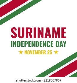 Suriname Independence Day typography poster. National holiday celebrate on November 25. Easy to edit vector template for banner, flyer, greeting card, postcard, etc.